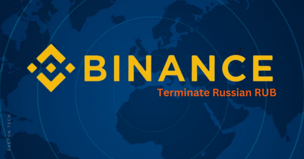 Binance To Terminate Russian Ruble (RUB) Payment Gateway